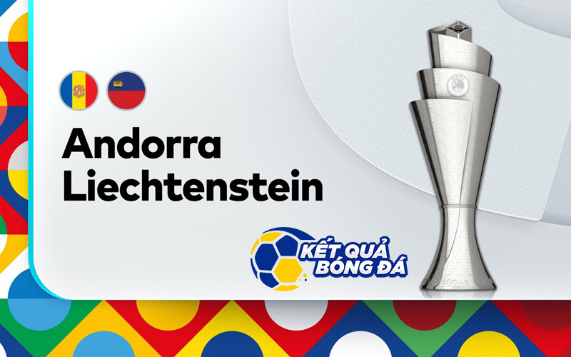 Dự đoán Andorra vs Liechtenstein