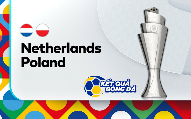 Nhận định Hà Lan vs Ba Lan