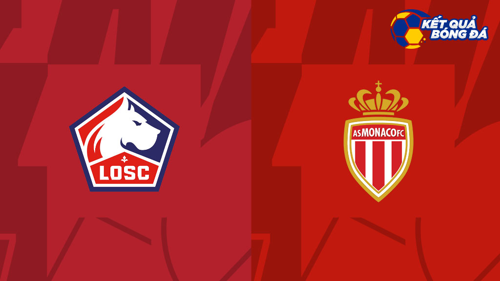 Dự đoán, soi kèo Lille vs Monaco 01h45 ngày 24/10 - Ligue 1