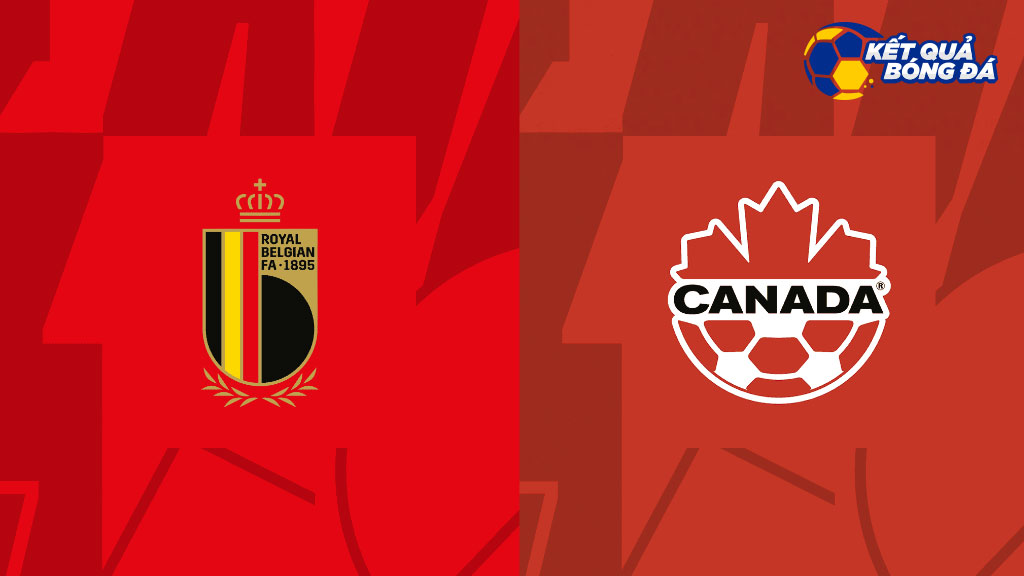 Nhận định, soi kèo Bỉ vs Canada, 02h00 ngày 24/11/2022