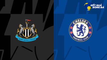 Nhận định, soi kèo Newcastle vs Chelsea, 00h30 ngày 13/11/2022