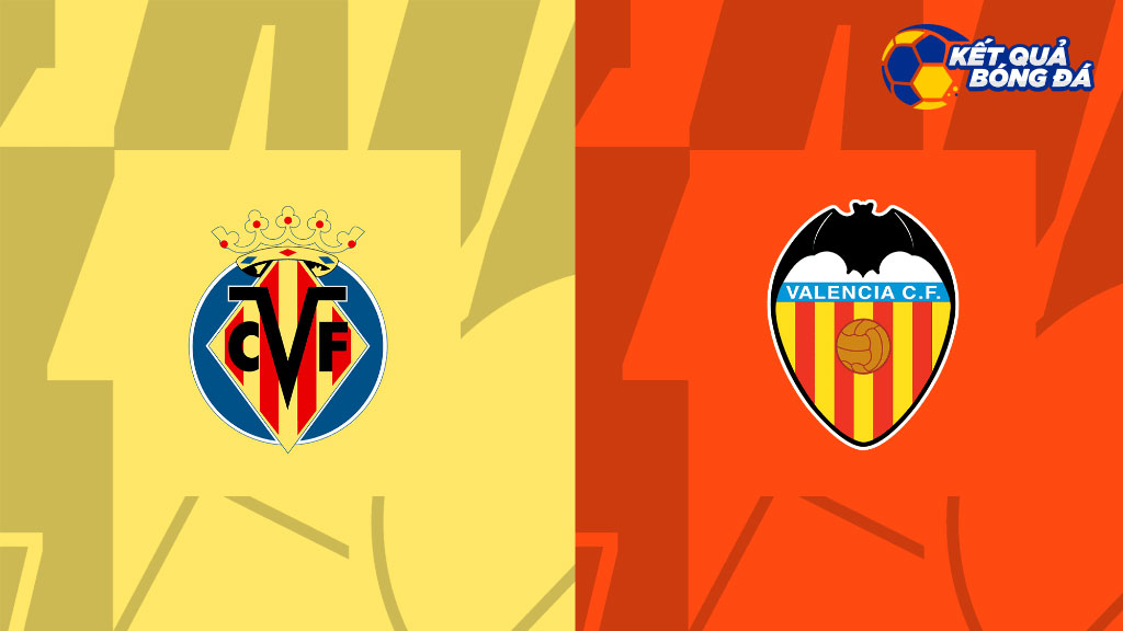 Nhận định, soi kèo Villarreal vs Valencia, 22h15 ngày 31/12/2022