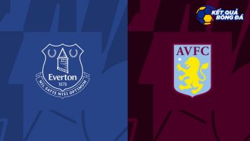 Nhận định, soi kèo Everton vs Aston Villa, 22h00 ngày 25/02/2023