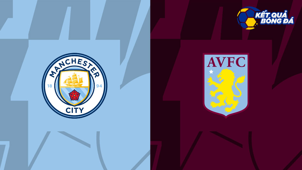 Nhận định, soi kèo Man City vs Aston Villa, 23h30 ngày 12/02/2023