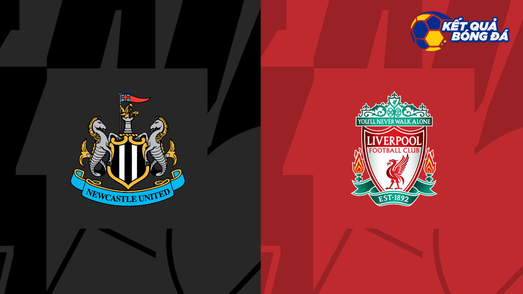 Nhận định, soi kèo Newcastle vs Liverpool, 00h30 ngày 19/02/2023