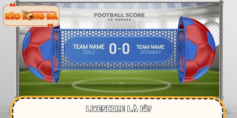 livescore-khai-niem