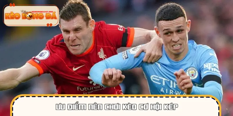 Lý do khiến nhiều người tìm kiếm mẹo chơi kèo cơ hội kép